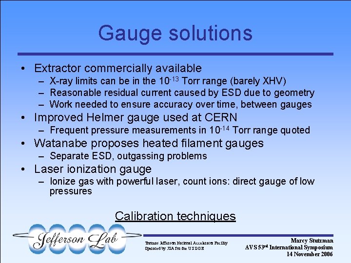 Gauge solutions • Extractor commercially available – X-ray limits can be in the 10