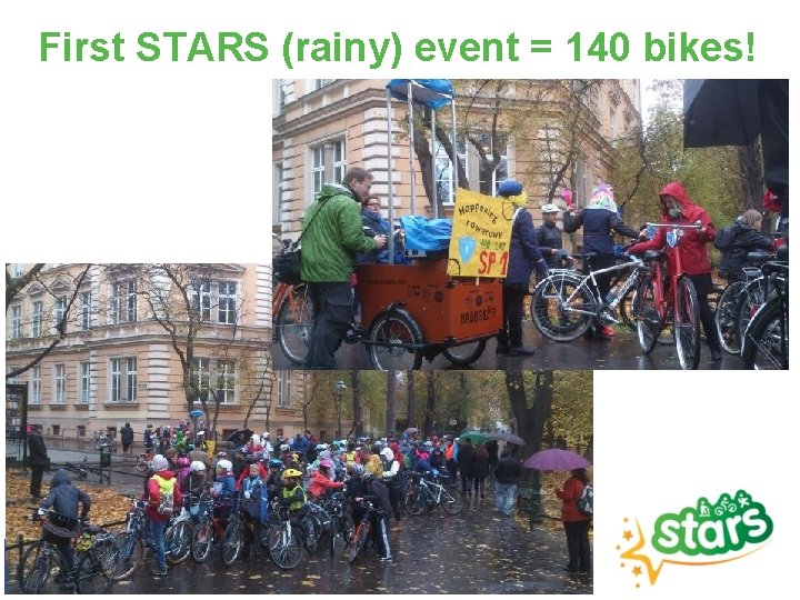 First STARS (rainy) event = 140 bikes! 13 