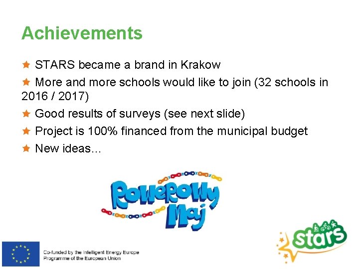 Achievements STARS became a brand in Krakow More and more schools would like to