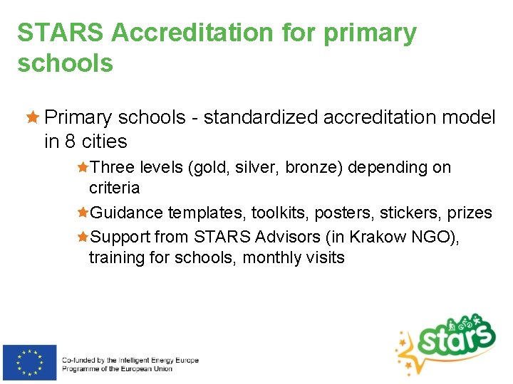 STARS Accreditation for primary schools Primary schools - standardized accreditation model in 8 cities