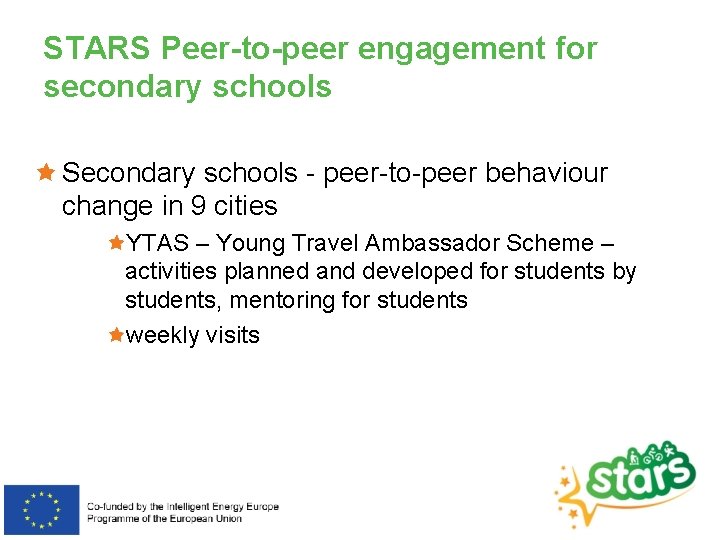 STARS Peer-to-peer engagement for secondary schools Secondary schools - peer-to-peer behaviour change in 9