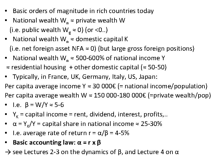  • Basic orders of magnitude in rich countries today • National wealth Wn