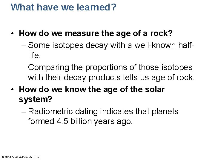 What have we learned? • How do we measure the age of a rock?