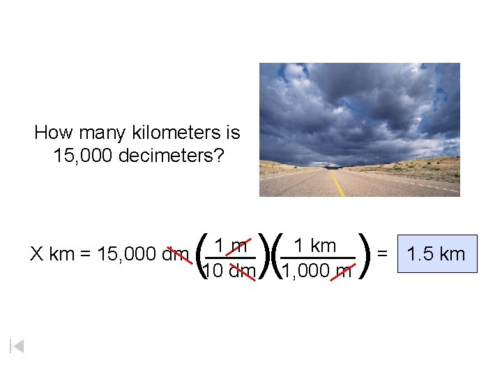 How many kilometers is 15, 000 decimeters? ( )( 1 m X km =