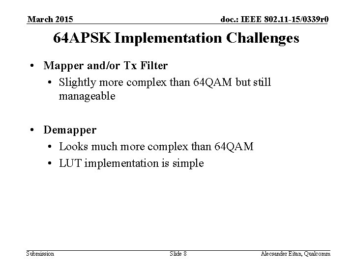 March 2015 doc. : IEEE 802. 11 -15/0339 r 0 64 APSK Implementation Challenges