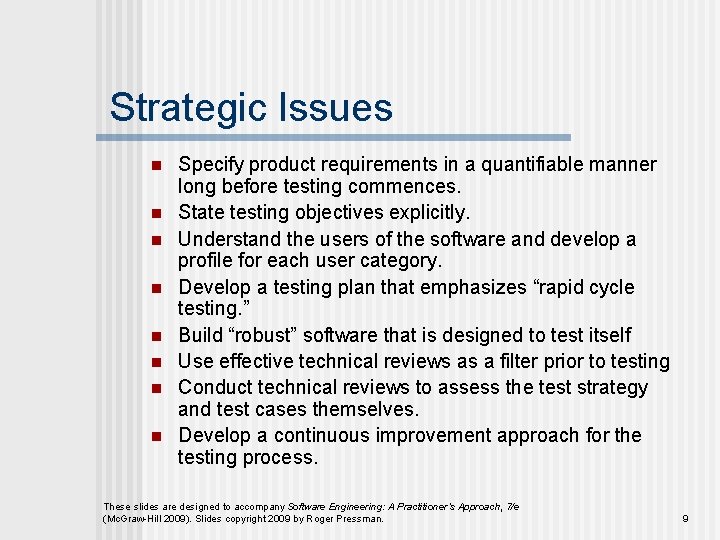 Strategic Issues n n n n Specify product requirements in a quantifiable manner long