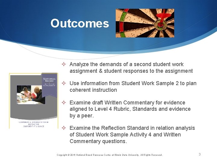 Outcomes ² Analyze the demands of a second student work assignment & student responses