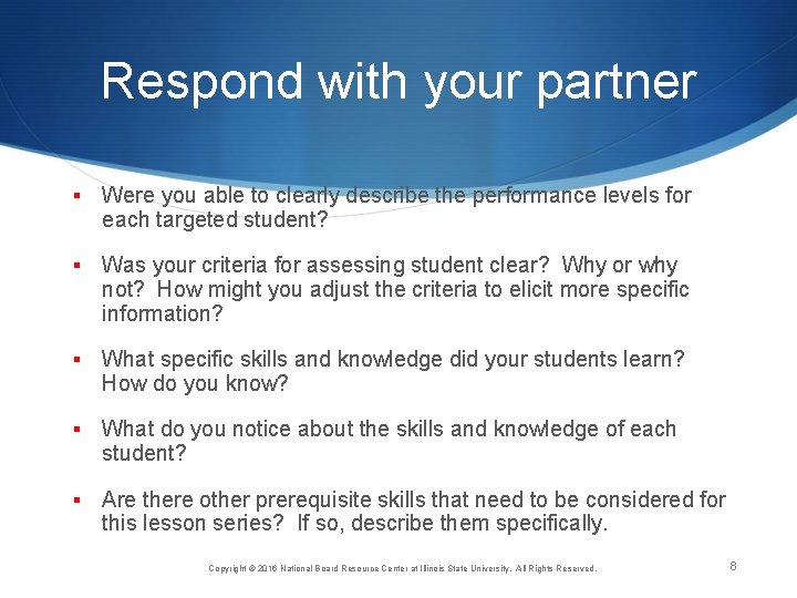 Respond with your partner § Were you able to clearly describe the performance levels