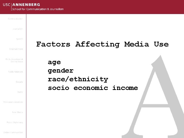 Factors Affecting Media Use age gender race/ethnicity socio economic income 