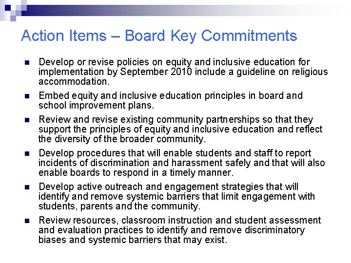 Action Items – Board Key Commitments n n n Develop or revise policies on