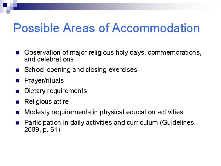 Possible Areas of Accommodation n Observation of major religious holy days, commemorations, and celebrations