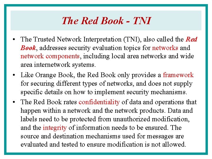The Red Book - TNI • The Trusted Network Interpretation (TNI), also called the