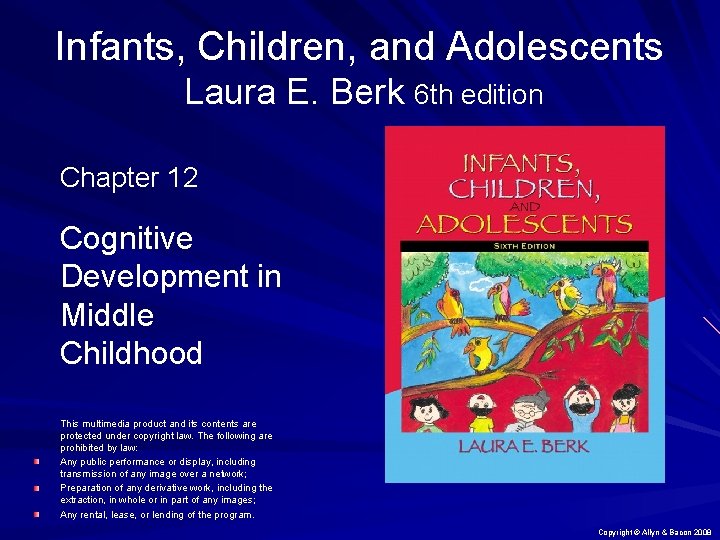 Infants, Children, and Adolescents Laura E. Berk 6 th edition Chapter 12 Cognitive Development