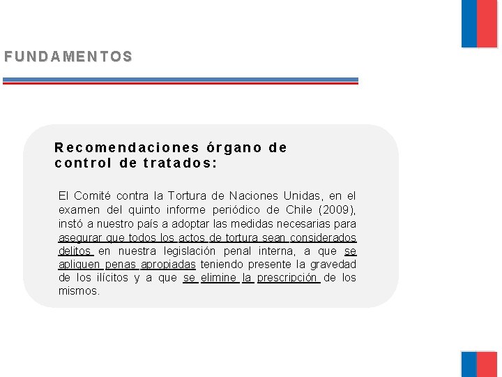 FUNDAMENTOS Recomendaciones órgano de control de tratados: El Comité contra la Tortura de Naciones