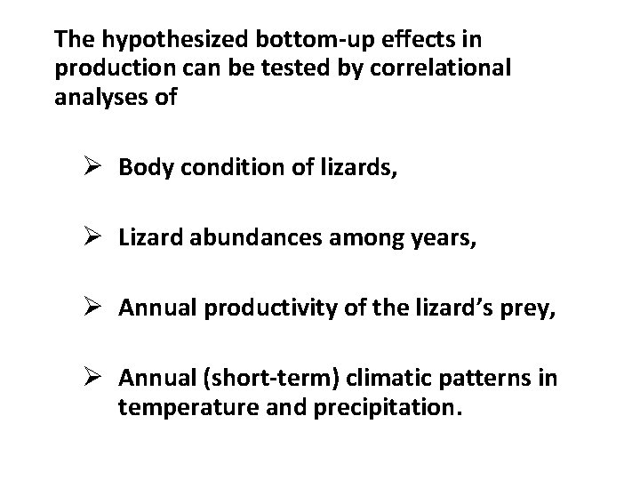 The hypothesized bottom-up effects in production can be tested by correlational analyses of Ø