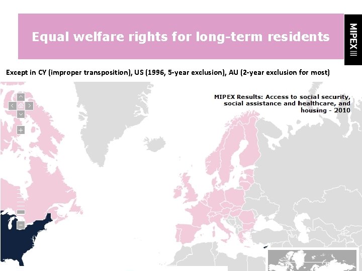 Equal welfare rights for long-term residents Except in CY (improper transposition), US (1996, 5