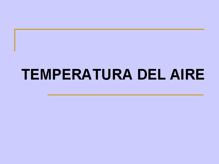 TEMPERATURA DEL AIRE 