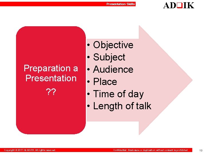Presentation Skills • • Preparation a • Presentation • ? ? • • Copyright