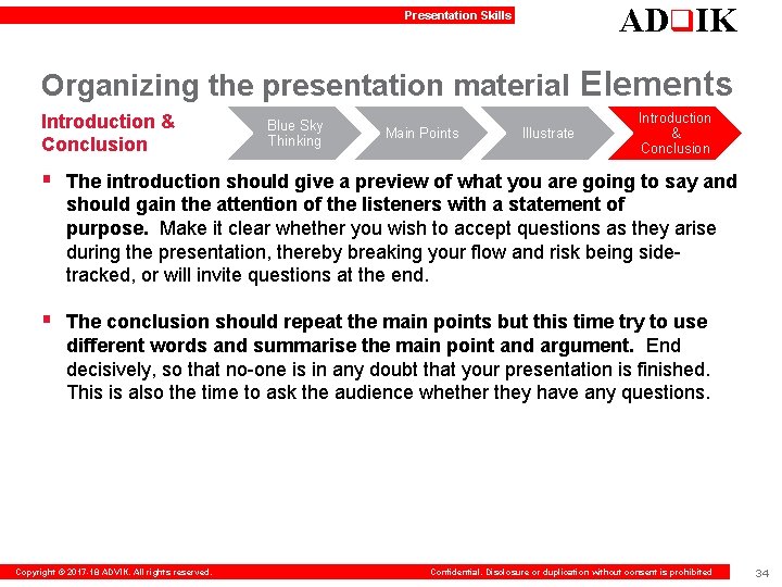 ADq. IK Presentation Skills Organizing the presentation material Elements Introduction & Conclusion Blue Sky