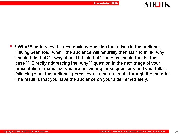 Presentation Skills ADq. IK § “Why? ” addresses the next obvious question that arises