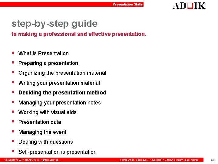 Presentation Skills ADq. IK step-by-step guide to making a professional and effective presentation. §