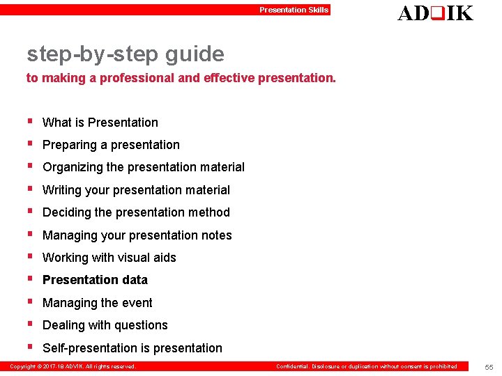 Presentation Skills ADq. IK step-by-step guide to making a professional and effective presentation. §