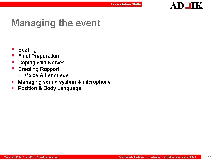 Presentation Skills ADq. IK Managing the event § § Seating Final Preparation Coping with