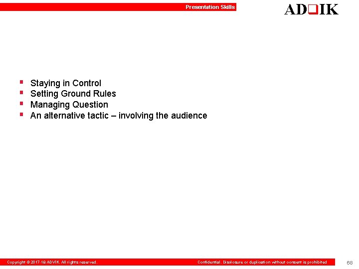 Presentation Skills § § ADq. IK Staying in Control Setting Ground Rules Managing Question