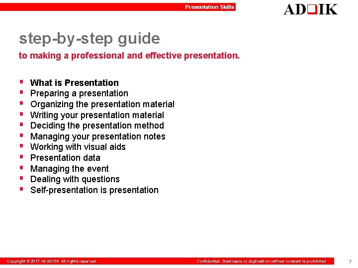Presentation Skills ADq. IK step-by-step guide to making a professional and effective presentation. §