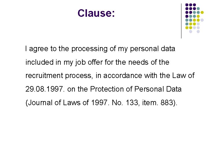 Clause: I agree to the processing of my personal data included in my job