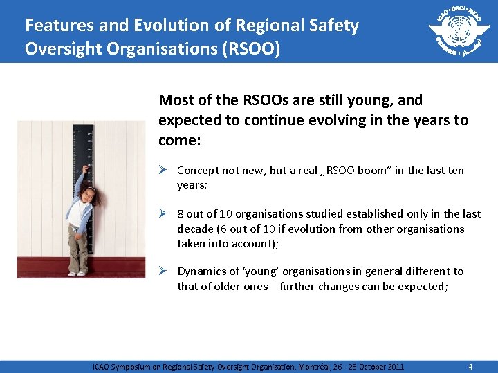 Features and Evolution of Regional Safety Oversight Organisations (RSOO) Most of the RSOOs are Features and Evolution of Regional Safety Oversight Organisations (RSOO) Most of the RSOOs are