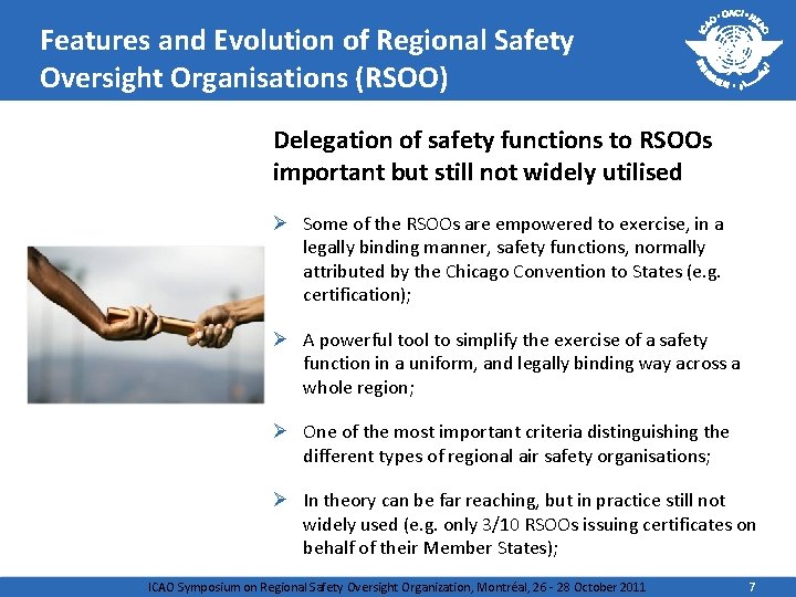 Features and Evolution of Regional Safety Oversight Organisations (RSOO) Delegation of safety functions to Features and Evolution of Regional Safety Oversight Organisations (RSOO) Delegation of safety functions to