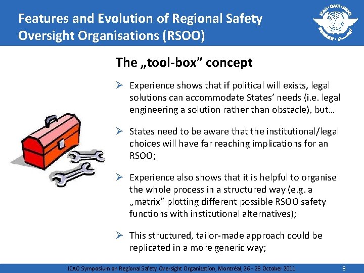 Features and Evolution of Regional Safety Oversight Organisations (RSOO) The „tool-box” concept Ø Experience Features and Evolution of Regional Safety Oversight Organisations (RSOO) The „tool-box” concept Ø Experience