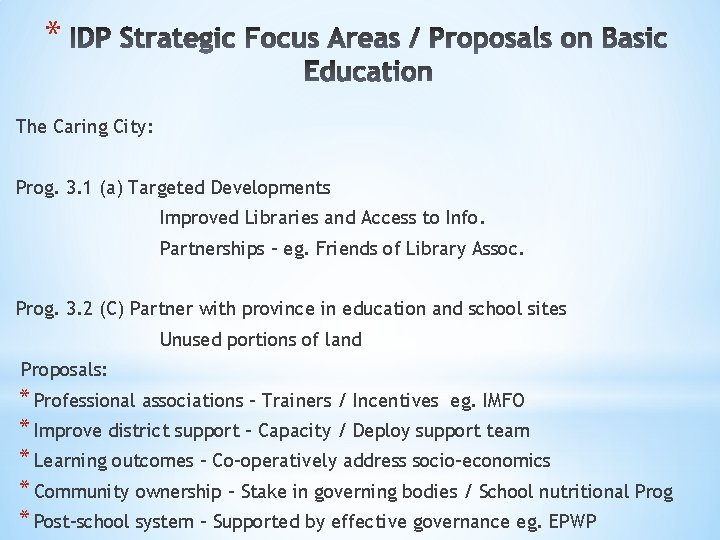 * The Caring City: Prog. 3. 1 (a) Targeted Developments Improved Libraries and Access