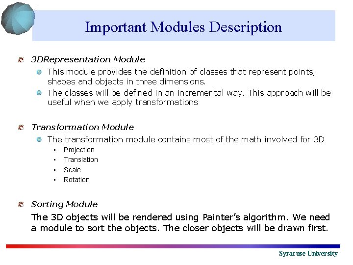 Important Modules Description 3 DRepresentation Module This module provides the definition of classes that
