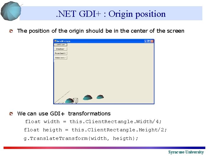. NET GDI+ : Origin position The position of the origin should be in
