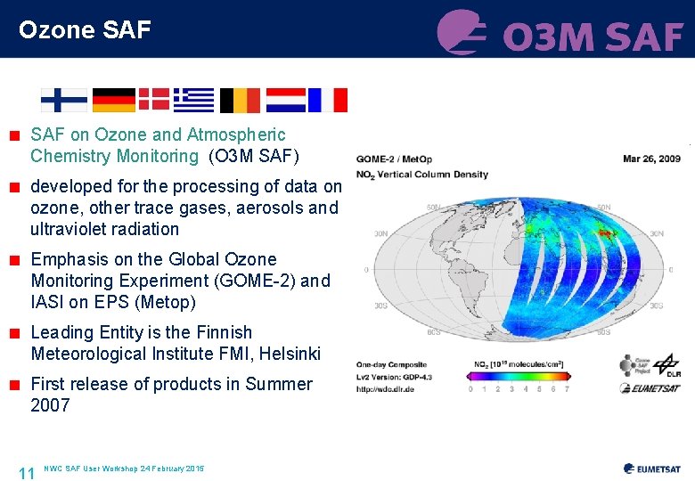 Ozone SAF < SAF on Ozone and Atmospheric Chemistry Monitoring (O 3 M SAF)