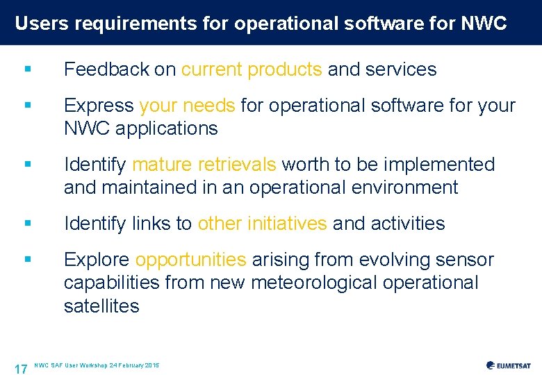 Users requirements for operational software for NWC § Feedback on current products and services