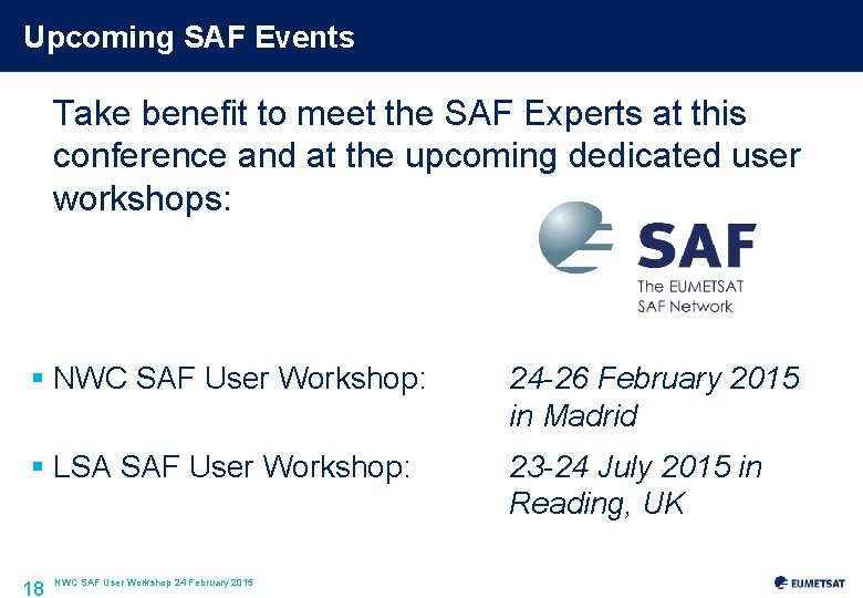 Upcoming SAF Events Take benefit to meet the SAF Experts at this conference and