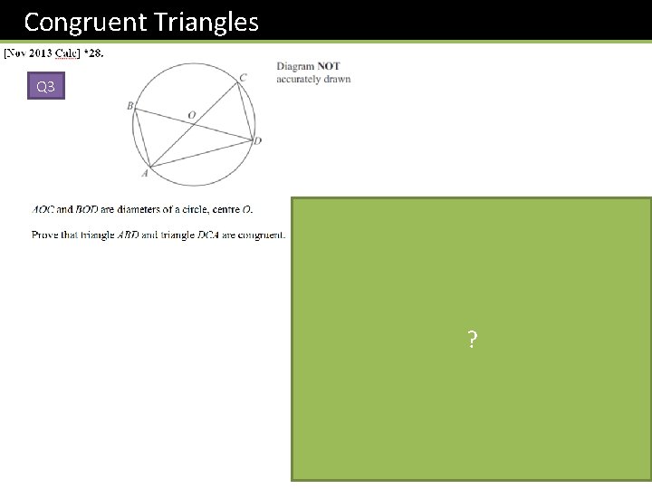Congruent Triangles Q 3 ? 