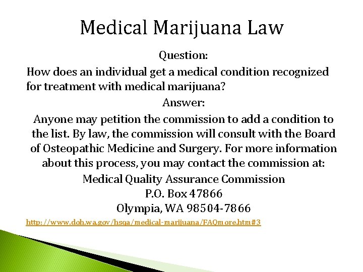 Medical Marijuana Law Question: How does an individual get a medical condition recognized for