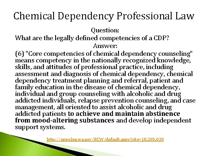 Chemical Dependency Professional Law Question: What are the legally defined competencies of a CDP?