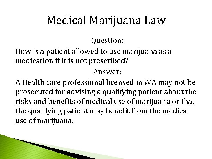 Medical Marijuana Law Question: How is a patient allowed to use marijuana as a