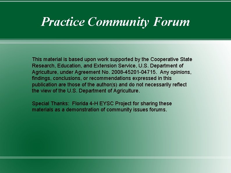 Practice Community Forum This material is based upon work supported by the Cooperative State Practice Community Forum This material is based upon work supported by the Cooperative State