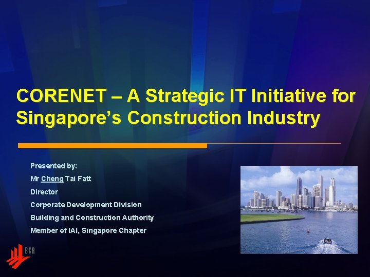 Corpnet Construction CORENET A Strategic IT Initiative for Singapores Construction
