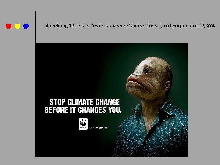 afbeelding 17: ‘advertentie door wereldnatuurfonds’, ontworpen door ? , 2008 