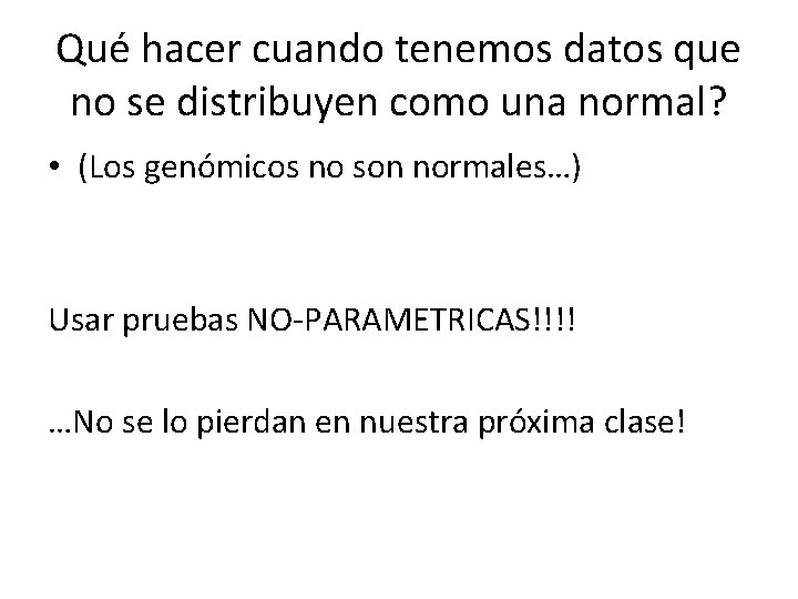 Qué hacer cuando tenemos datos que no se distribuyen como una normal? • (Los Qué hacer cuando tenemos datos que no se distribuyen como una normal? • (Los
