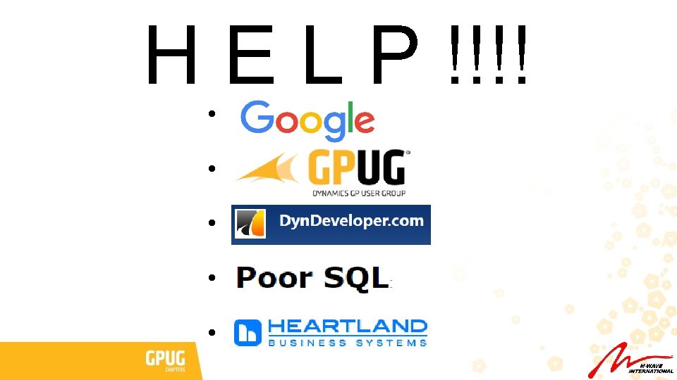H E L P !!!! • The Google • GPUG Website • Dyn. Developer