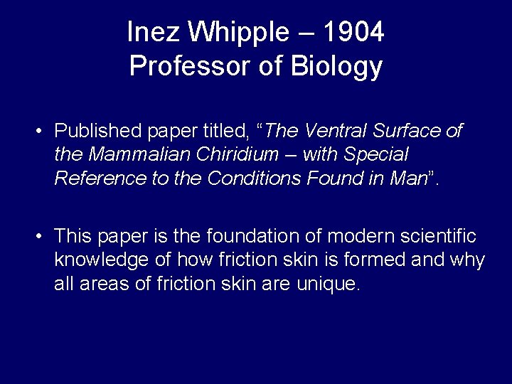 Inez Whipple – 1904 Professor of Biology • Published paper titled, “The Ventral Surface Inez Whipple – 1904 Professor of Biology • Published paper titled, “The Ventral Surface