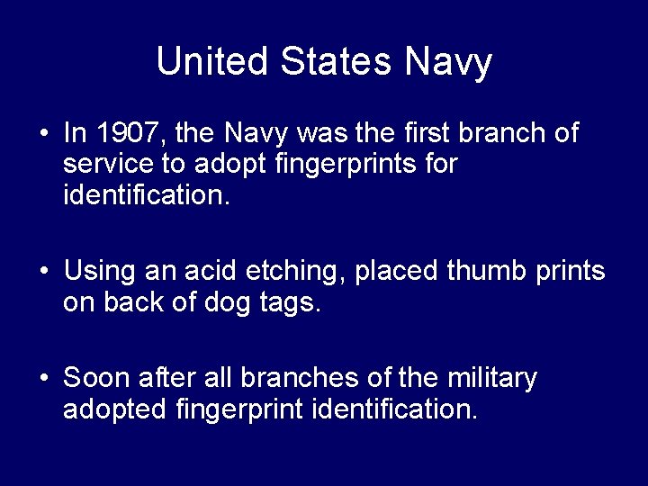 United States Navy • In 1907, the Navy was the first branch of service United States Navy • In 1907, the Navy was the first branch of service